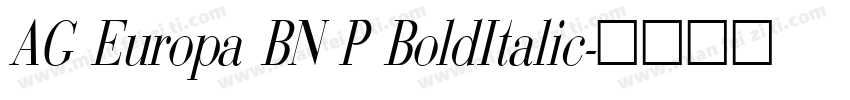 AG Europa BN P BoldItalic字体转换
